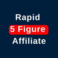 Rapid 5-Figure Affiliate
